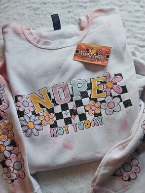 Tie Dye Pink 'NOPE Not Today' Graphic Sweatshirt